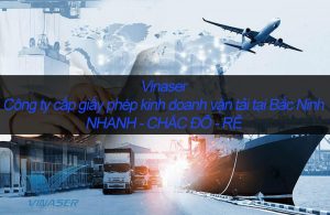 Cam kết về chất lượng cũng như khả năng chắc chắn đạt được giấy phép kinh doanh vận tải lên tới 90% từ phía Vinaser