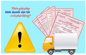 Mức phạt áp dụng với lỗi không có giấy phép kinh doanh vận tải